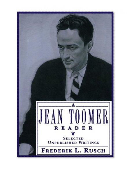 A Jean Toomer Reader: Selected Unpublished Writings