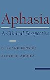 Aphasia: A Clinical Perspective