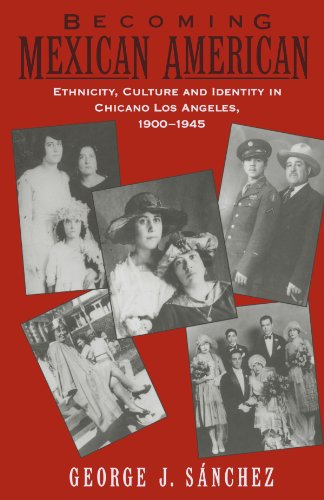 Book Cover Becoming Mexican American: Ethnicity, Culture, and Identity in Chicano Los Angeles, 1900-1945