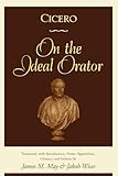 Cicero: On the Ideal Orator