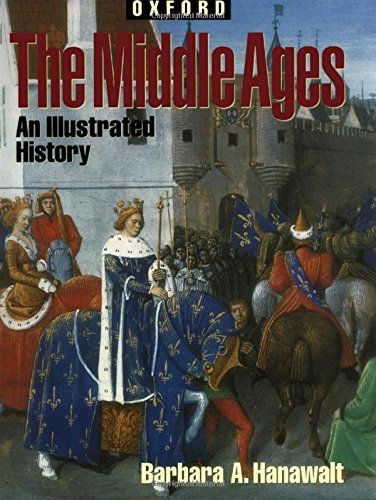 Book Cover The Middle Ages: An Illustrated History (Oxford Illustrated History)