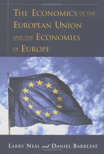 The Economics of the European Union and the Economies of Europe