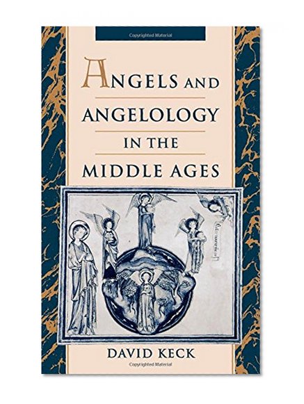 Angels and Angelology in the Middle Ages