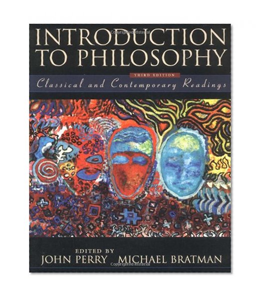 Introduction to Philosophy: Classical and Contemporary Readings