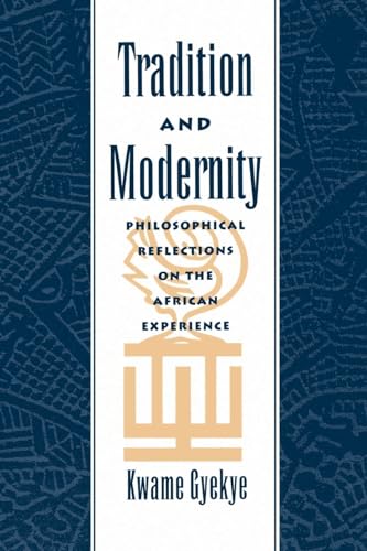 Tradition and Modernity: Philosophical Reflections on the African Experience