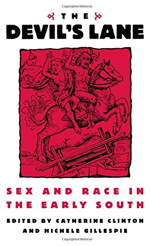 The Devil's Lane: Sex and Race in the Early South
