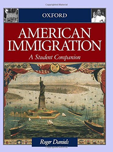 American Immigration: A Student Companion (Student Companions to American History)