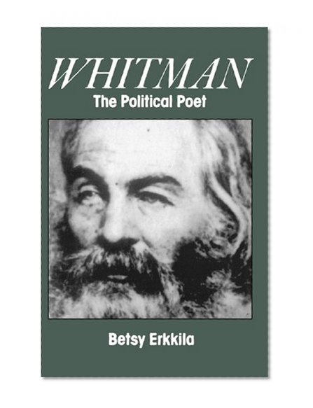Whitman: the Political Poet