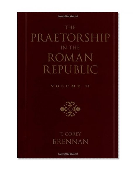 The Praetorship in the Roman Republic, Vol. 2