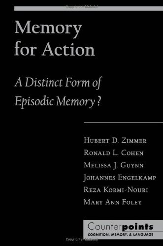 Memory for Action: A Distinct Form of Episodic Memory? (Counterpoints: Cognition, Memory, and Language)