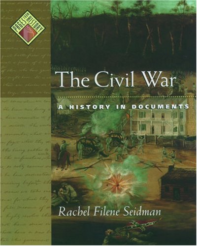 The Civil War: A History in Documents (Pages from History)