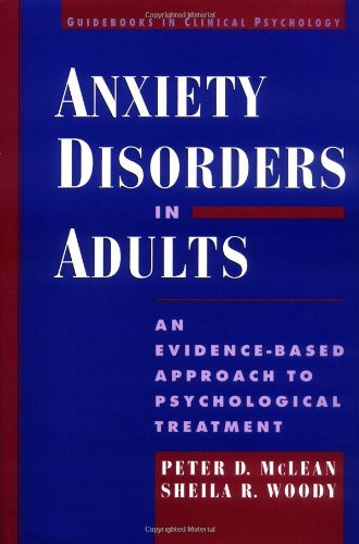 Anxiety Disorders in Adults: An Evidence-Based Approach to Psychological Treatment (Guidebooks in Clinical Psychology)