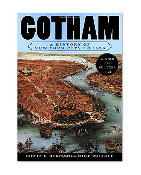 Book Cover Gotham: A History of New York City to 1898 (The History of NYC Series)