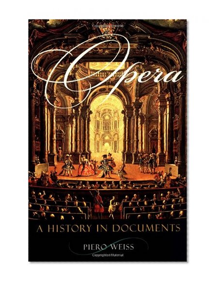 Opera: A History in Documents