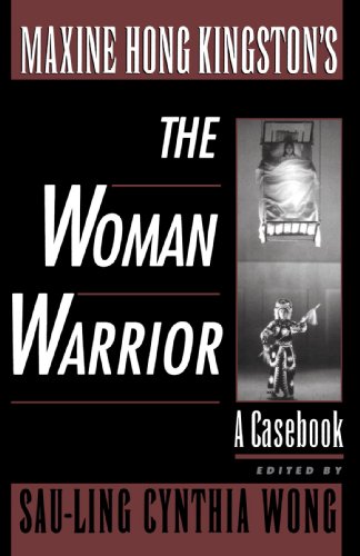 Maxine Hong Kingston's The Woman Warrior: A Casebook (Casebooks in Criticism)