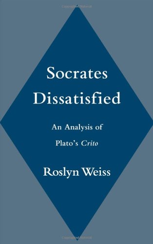 Socrates Dissatisfied: An Analysis of Plato's Crito