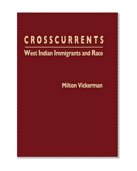 Crosscurrents: West Indian Immigrants and Race