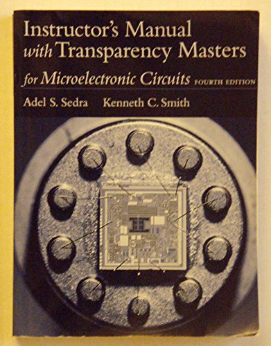Instructor's Manual with Transparency Masters for "Microelectronic Circuits, Fourth Edition"