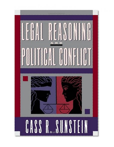 Legal Reasoning and Political Conflict