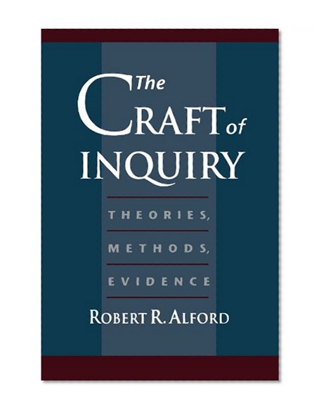 The Craft of Inquiry: Theories, Methods, Evidence