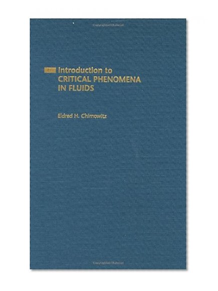 Introduction to Critical Phenomena in Fluids (Topics in Chemical Engineering)