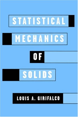 Statistical Mechanics of Solids (Monographs on the Physics and Chemistry of Materials)