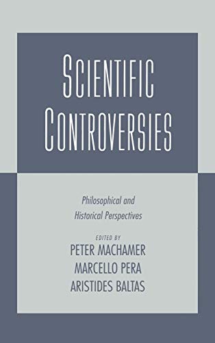 Scientific Controversies: Philosophical and Historical Perspectives