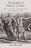 The Riddle of Hume's Treatise: Skepticism, Naturalism, and Irreligion