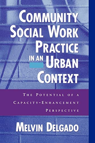 Book Cover Community Social Work Practice in an Urban Context: The Potential of a Capacity-Enhancement Perspective