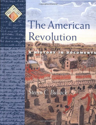 Book Cover The American Revolution: A History in Documents (Pages from History)