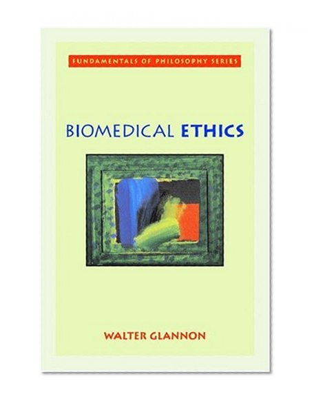 Book Cover Biomedical Ethics (Fundamentals of Philosophy)