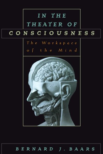 Book Cover In the Theater of Consciousness: The Workspace of the Mind