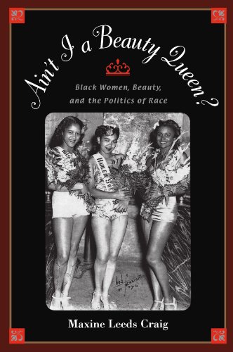 Book Cover Ain't I a Beauty Queen?: Black Women, Beauty, and the Politics of Race