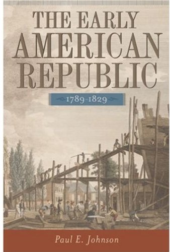 Book Cover The Early American Republic, 1789-1829