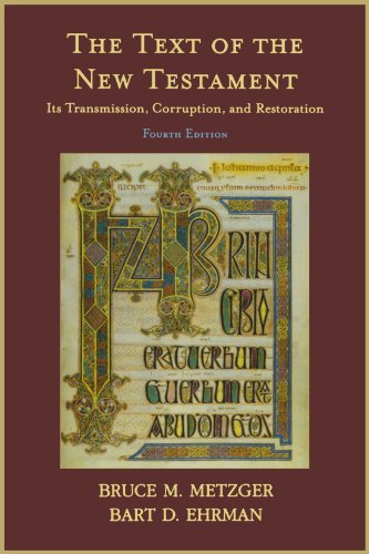 Book Cover The Text of the New Testament: Its Transmission, Corruption, and Restoration (4th Edition)