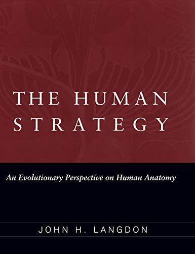 Book Cover The Human Strategy: An Evolutionary Perspective on Human Anatomy