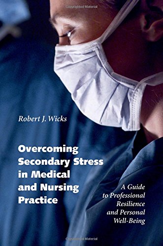 Book Cover Overcoming Secondary Stress in Medical and Nursing Practice: A Guide to Professional Resilience and Personal Well-Being