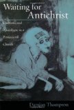 Waiting for Antichrist: Charisma and Apocalypse in a Pentecostal Church