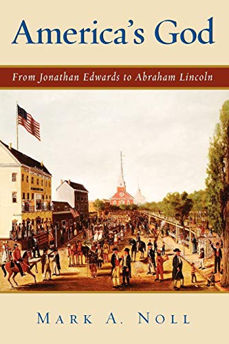 Book Cover America's God: From Jonathan Edwards to Abraham Lincoln