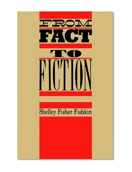 Book Cover From Fact to Fiction: Journalism & Imaginative Writing in America (Literature/American Studies)
