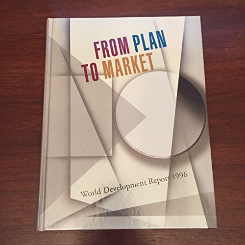 World Development Report 1996: From Plan to Market (World Bank Development Report)