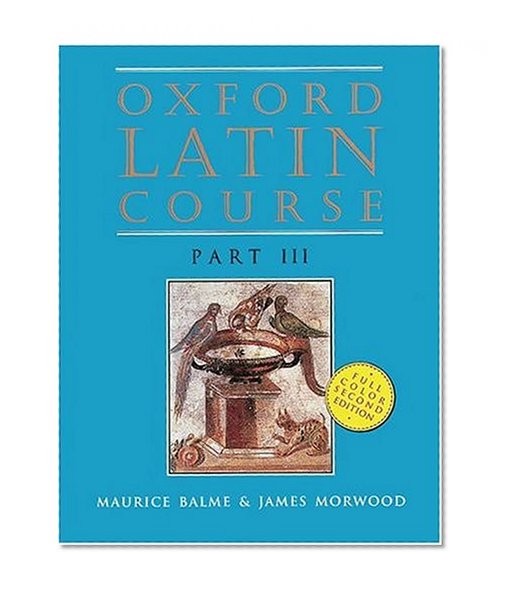 Oxford Latin Course: Part III (2nd Edition)