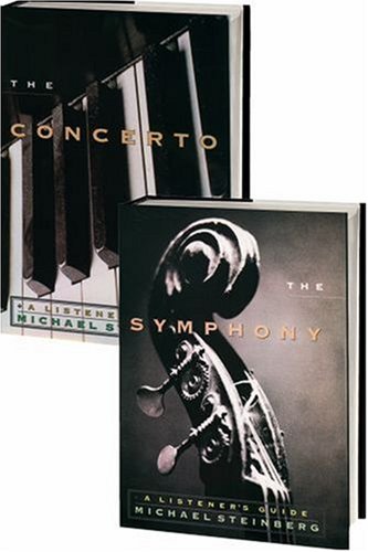 Michael Steinberg's Listener's Guides: Consisting of The Symphony and The Concerto 2-Volume Set