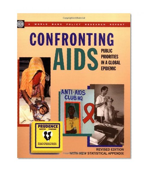 Confronting AIDS: Public Priorities in a Global Epidemic (Policy Research Reports)