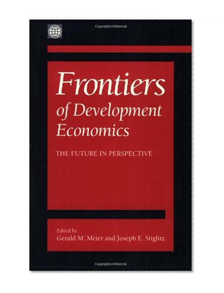 Frontiers of Development Economics: The Future in Perspective