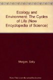 Ecology and Environment: The Cycles of Life (New Encyclopedia of Science)