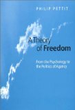 A Theory of Freedom: From the Psychology to the Politics of Agency