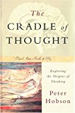 The Cradle of Thought: Exploring the Origins of Thinking