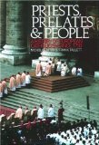 Priests, Prelates and People: A History of European Catholicism since 1750