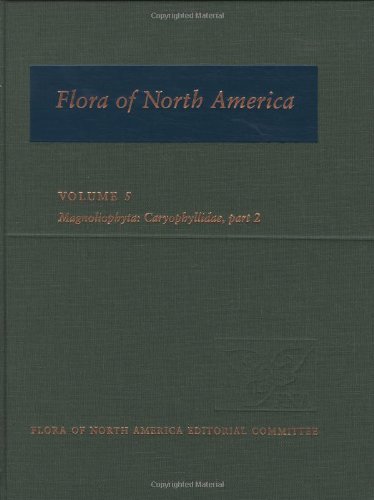 Book Cover Flora of North America: North of Mexico; Volume 5: Magnoliophyta: Caryophyllidae, part 2
